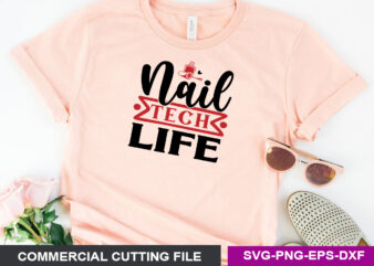 Nail Tech Life SVG T shirt vector artwork