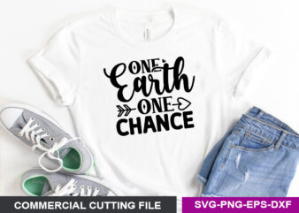 One Earth One chance SVG t shirt design online