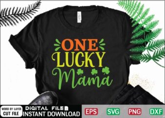 One Lucky Mama Svg Design , drinking, funny, Funny Irish, funny st patricks, green, Green St Patricks Day, happy st patricks, Happy St.Patrick’s Day, ireland, irish, leprechaun, Little Mister Lucky Charm, Little Mister Lucky Charm Crafts, Little Mister Lucky Charm Svg, lucky, man, paddys day, pattern, Saint Patricks Day, Saint Patricks Day 2022, shamrock, Shamrocks, St Paddys Day, st patricks, st patricks day 2022, St Patricks Day Celebration, St Patricks Day Costume, St Patricks Day Pattern, st. patrick, St. Patrick’s Day, st.patty’s day