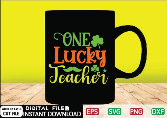 One lucky teacher svg design , drinking, funny, funny irish, funny st patricks, green, green st patricks day, happy st patricks, happy st.patrick’s day, ireland, irish, leprechaun, little mister lucky