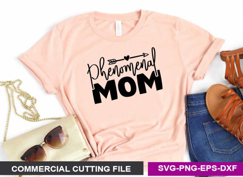 Phenomenal Mom- SVG