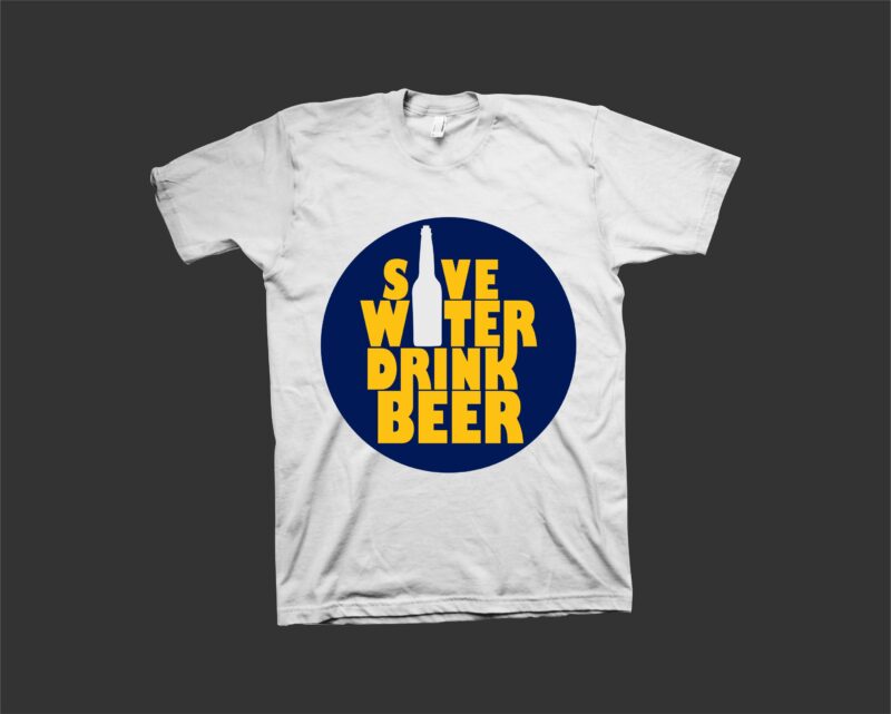 Save water drink beer, funny t shirt design, beach shirt, quote t shirt design for commercial use