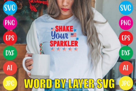 Shake your sparkler svg vector for t-shirt