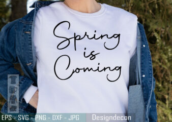 Slogan Spring is Coming Welcome Sign | T shirt design template