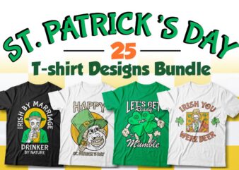 St. Patrick’s Day T-shirt Designs Bundle, St Patrick’s Illustration, St Patrick’s Vector Graphic Tees, St Patrick’s Sublimation,