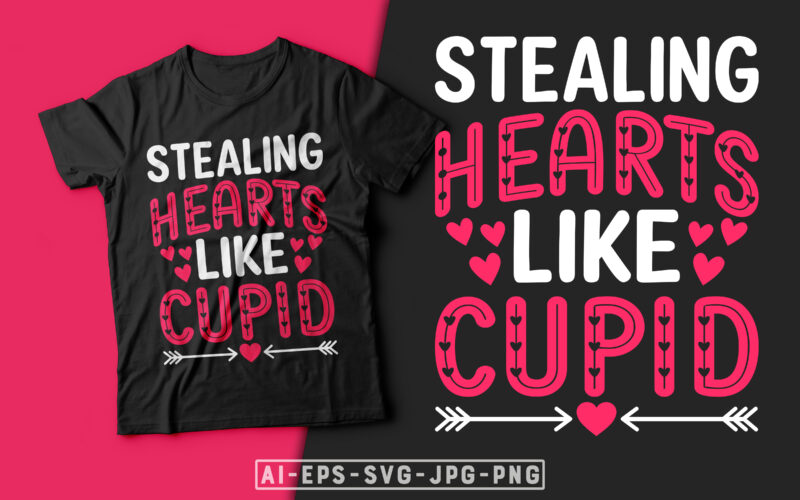 Stealing Hearts Like Cupid Valentine T-shirt Design-valentines day t-shirt design, cupid t shirt, valentine t-shirt svg, valentino t-shirt, valentines day shirt designs, ideas for valentine's day, t shirt design for