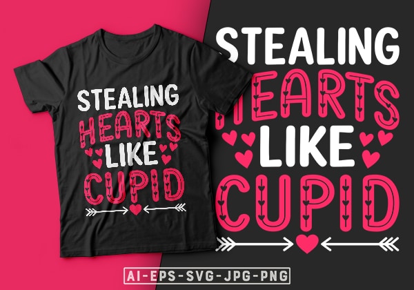 Stealing hearts like cupid valentine t-shirt design-valentines day t-shirt design, cupid t shirt, valentine t-shirt svg, valentino t-shirt, valentines day shirt designs, ideas for valentine’s day, t shirt design for