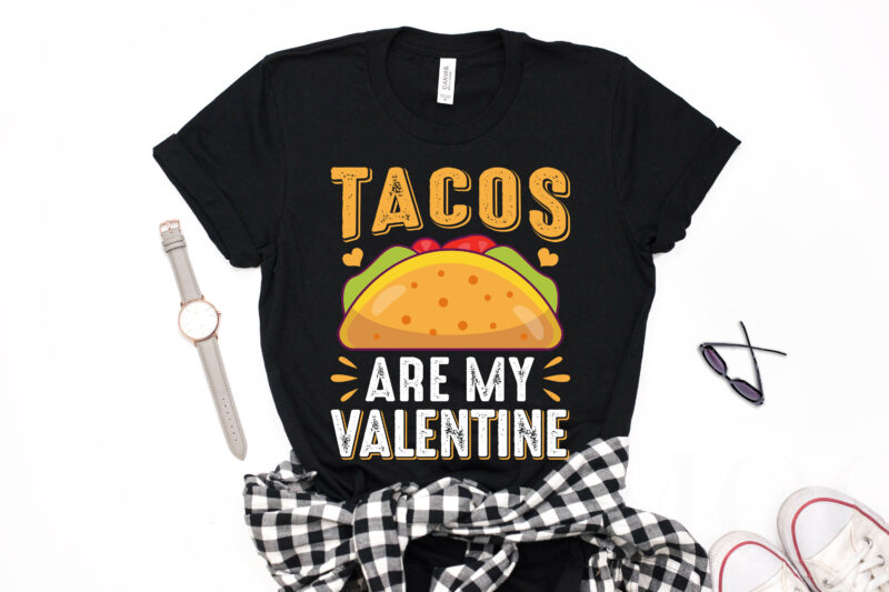 Tacos are My Valentine-valentine’s day t-shirt design, valentine t-shirt svg, valentino t-shirt, ideas for valentine's day, t shirt design for valentine’s day, valentine’s day gift, valentine’s day shirt etsy, t-shirt