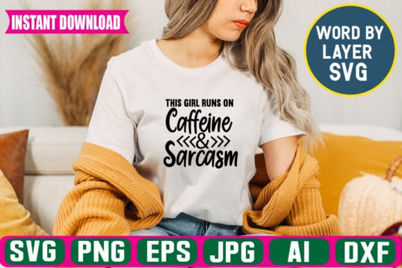 This girl runs on caffeine & sarcasm t-shirt design