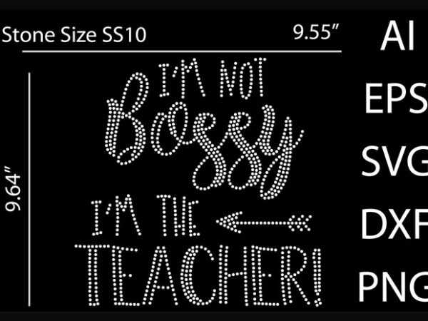 I’m not bossy i’m teacher rhinestone design I’m not bossy i’m teacher rhinestone design