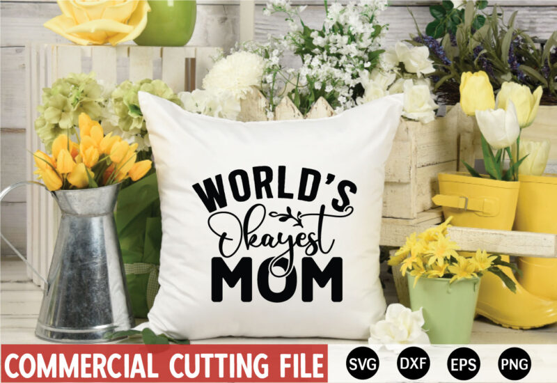 World’s okayest mom SVG