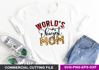 World’s okayest mom SVG t shirt design for sale