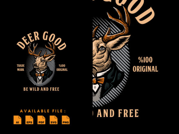 Deer good t shirt design