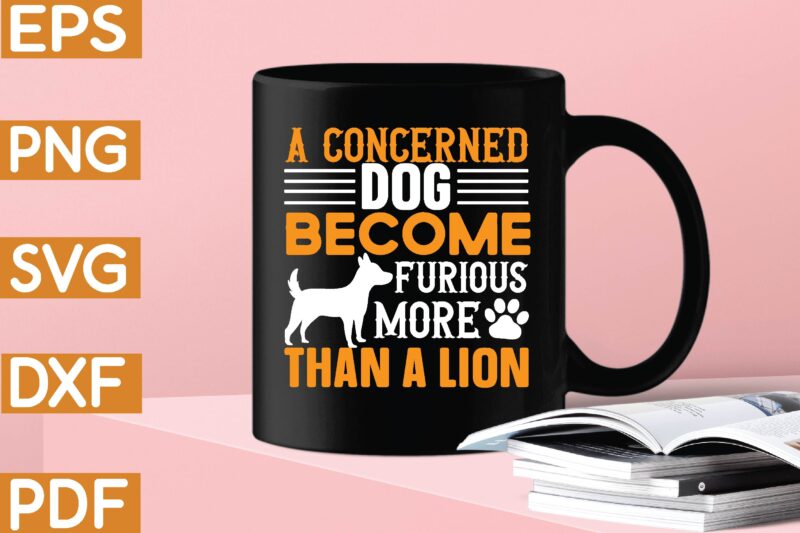 a concerned dog become furious more than a lion