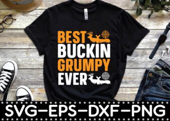 best buckin grumpy ever t shirt template