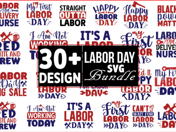 Labor day 30 svg design bundle