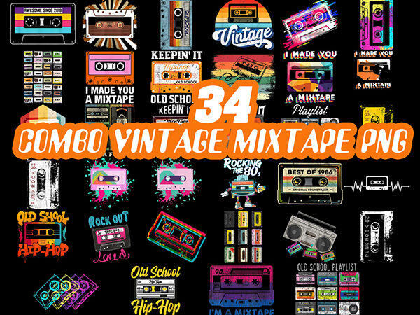 Combo 34 vintage mixtape png, i made you a mixtape, vintage retro mixtape, old school hip hop, rock out png, never forget cool 80s 90s t shirt vector file