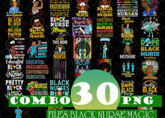 Combo 30 Png files Black Nurse Magic, Black Pride Gift Bundle, Gift For Black Nurses, Melanin Nurse Gift, PNG Printable, Tshirt Png