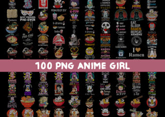 Combo 100 Anime Girl png, Just A Girl Who Loves Anime And Ramen Png, PNG Anime Girl hentai, Digital File t shirt vector file
