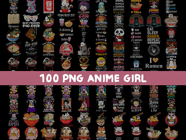 Combo 100 anime girl png, just a girl who loves anime and ramen png, png anime girl hentai, digital file t shirt vector file