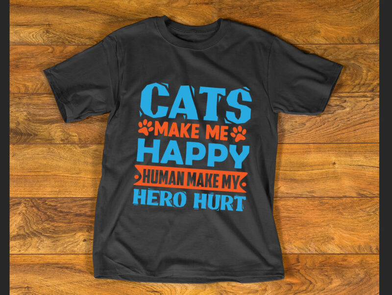 cats make me happy human make my hero hurt T shirt