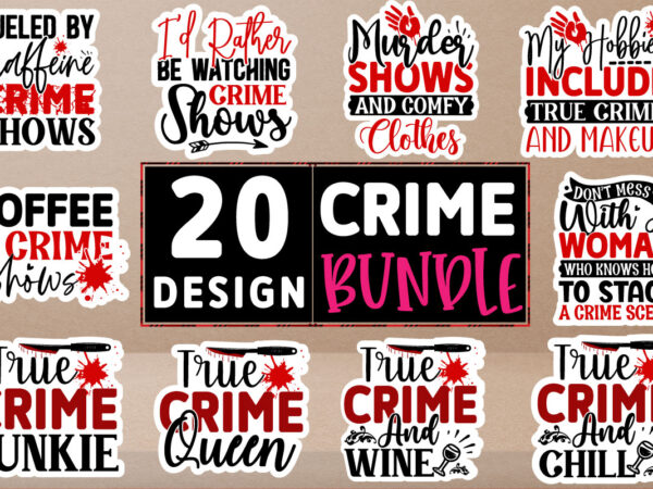 Ture crime stickers design bundle
