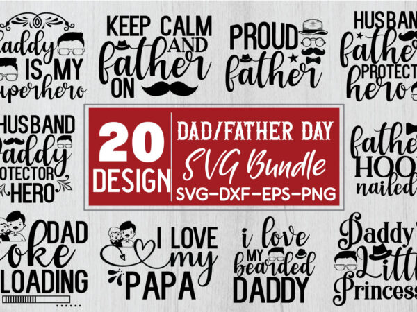 Dad/father day svg bundle t shirt vector illustration