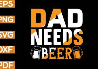 dad needs beer T-Shirt