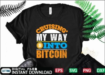 cruising’ my way into bitcoin bitcoin, cutting files, bitcoin design, bitcoin dxf ,bitcoin mining, bitcoin news, bitcoin svg, bitcoin t shirt, bitcoin t shirt, design ,bitcoin trading, bitcoin vector, bitcoins,