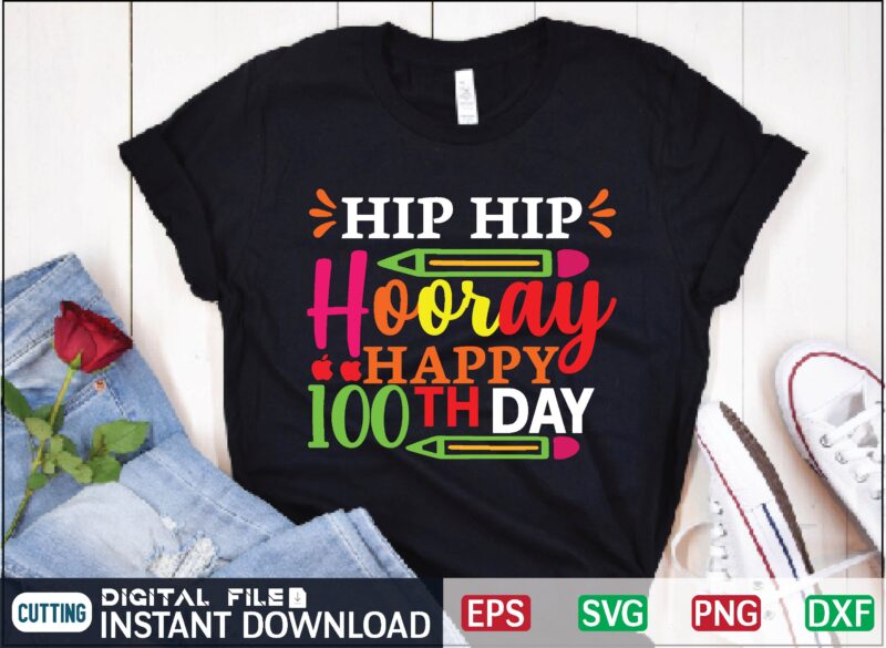 Hip Hip Hooray Happy 100th Day teacher, 100 days of school svg, funny, unisex adult, for teacher, friends, teacher appreciation, teacher love, education svg, teaching svg, teacher life svg, school highschool,