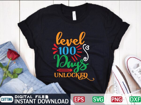 Level 100 days unlocked 100 days of school, school, teacher, video games, gamer, student, level 100 days of school unlocked, gaming, back to school, kindergarten, 100 days brighter, level 100 t shirt vector graphic