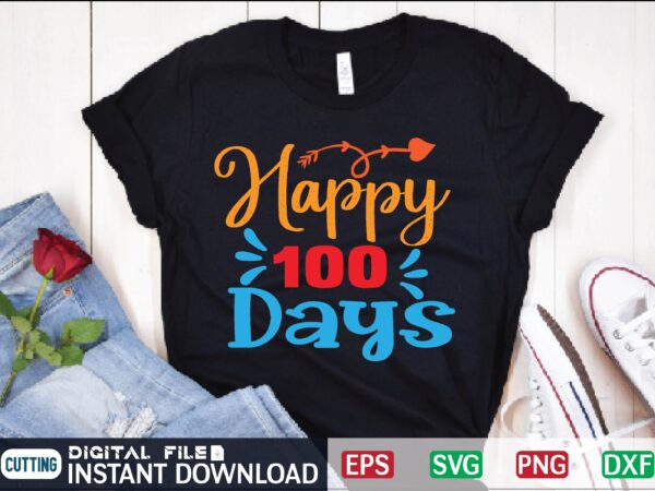 Happy 100 days 100 days of school, 100th day of school, 100 days smarter, teacher, happy 100 days of school, 100 days, 100th day, kindergarten, school, 100 days teacher, 100 graphic t shirt