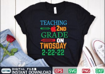 Teaching 2nd Grade on Twosday 2-22-22 teaching 2nd grade, 2 22 22, teaching 2nd grade on twosday 2 22 22, teaching 2nd grade on twosday 2 22 22 february, twosday t shirt designs for sale