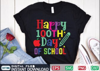 Happy 100th Day of School teacher appreciation day, teacher svg, super teacher svg, students love teacher svg, bundle blessed teacher svg, best teacher ever svg, quarantine svg, graphic t shirt