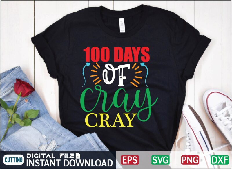 100 days of cray cray teacher days, school, cray cray, 100 days of school, 100 days, back to school, boys girls t shirtteacher days cray cray, cray cray shirtschool, teacher,