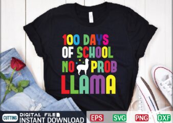 100 Days of School No PROB LLAMA teacher, 100 days of school svg, funny, unisex adult, for teacher, friends, teacher appreciation, teacher love, education svg, teaching svg, teacher life svg,