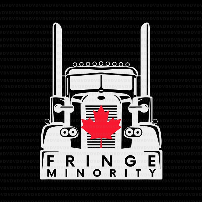 Canada Fringe Minority Freedom Trucker Convoy 2022 Svg, Fringe Minority Svg, Truck Svg