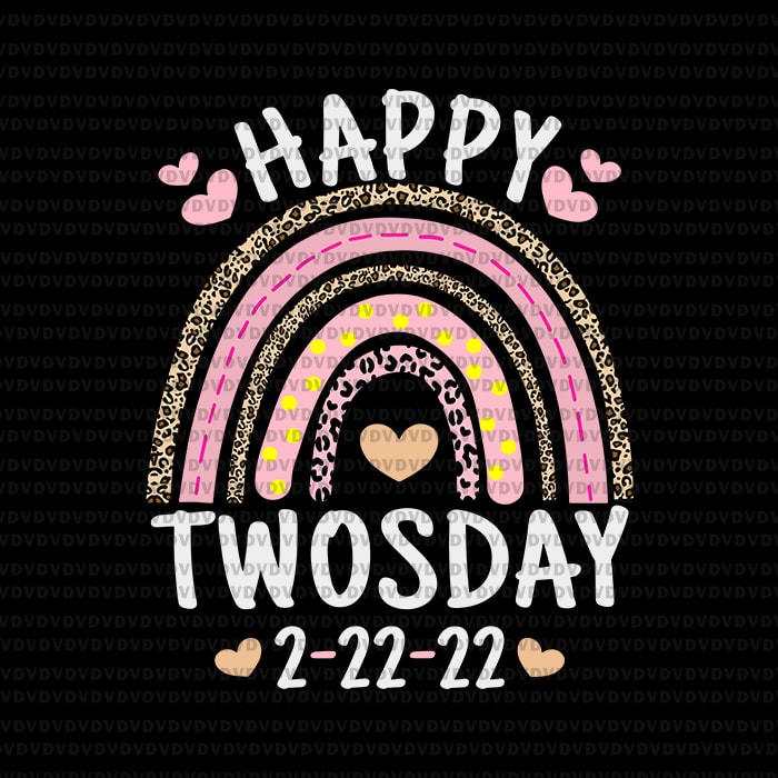 Happy Twosday 2022 Leopard Rainbow Svg, February 2_22_22 Svg, Happy Twosday 2022 Svg, Teaching Svg