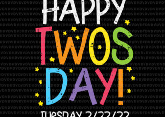 Happy Twosday Tuesday 2.22.22 Svg, Twosday 2022 Teacher, Happy 2 22 22 Twosday Svg, 2022 Teacher, Teaching Svg