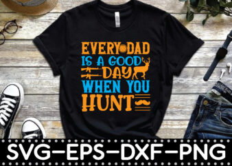 every dad is a good day when you hunt