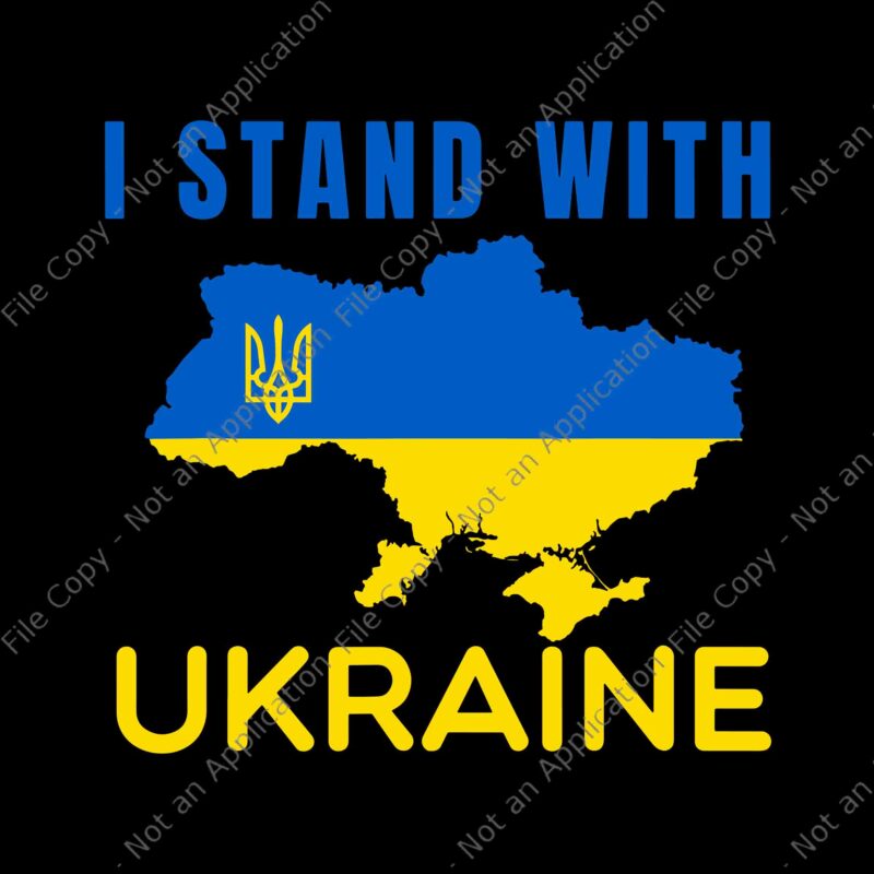 I Stand With Ukraine Svg, Ukrainian Flag Svg, I Stand With Ukraine Svg, Ukraine Svg, I Stand With Ukraine Flag Emblem Map Patriot