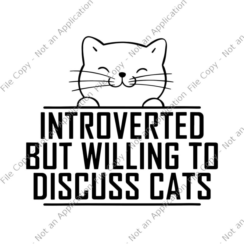 Introverted But Willing To Discuss Cats Svg, Vintage Introvert Svg, Funny Cats Svg, Cats Svg