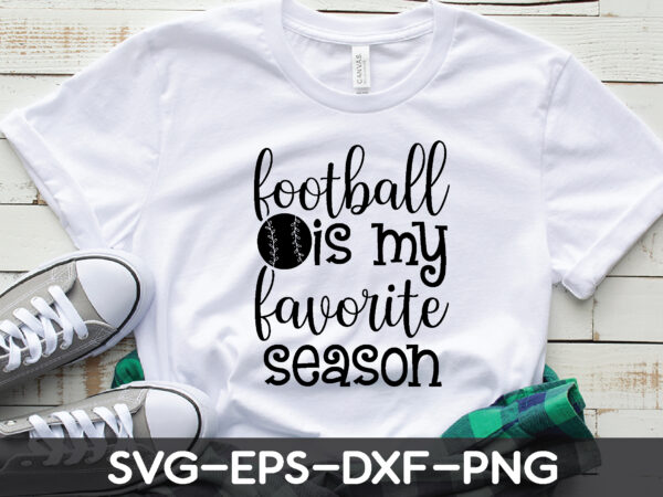 Football is my favorite season t shirt