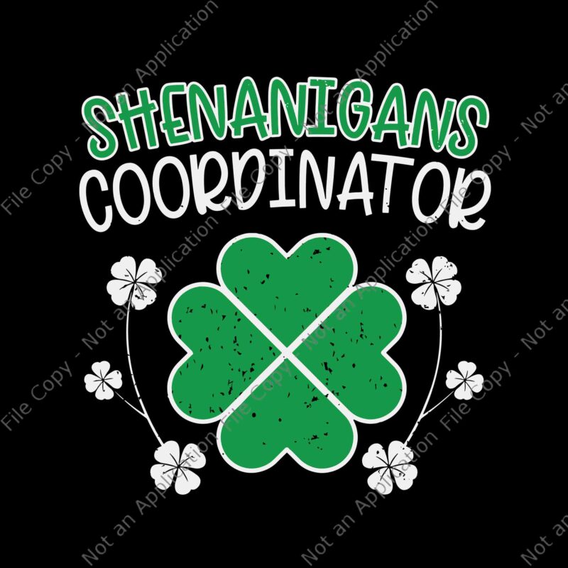 Shenanigans Coordinator Svg, Shenanigans Coordinator Shamrock Svg, St. Patrick Day Svg, Patrick’s Day Svg