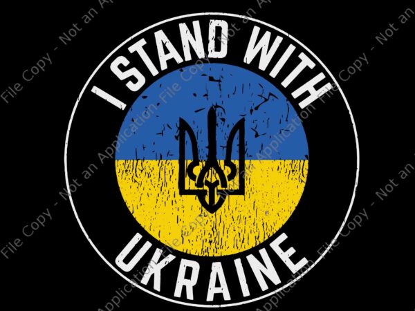I stand with ukraine svg, ukrainian flag svg, ukraine svg, support ukraine flag i stand with ukraine t shirt design for sale