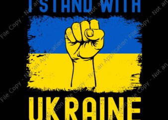 I Stand With Ukraine Svg, Ukrainian Flag Svg, I Stand With Ukraine Svg, Ukraine Svg, Support Ukraine Flag I Stand With Ukraine t shirt design for sale