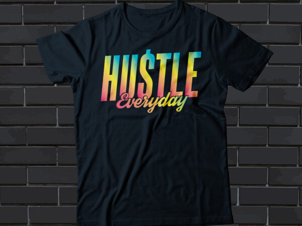 Hustle everyday 24/7/365 text or typography design | hustle 24/7/365 days | minimalist text or typography design