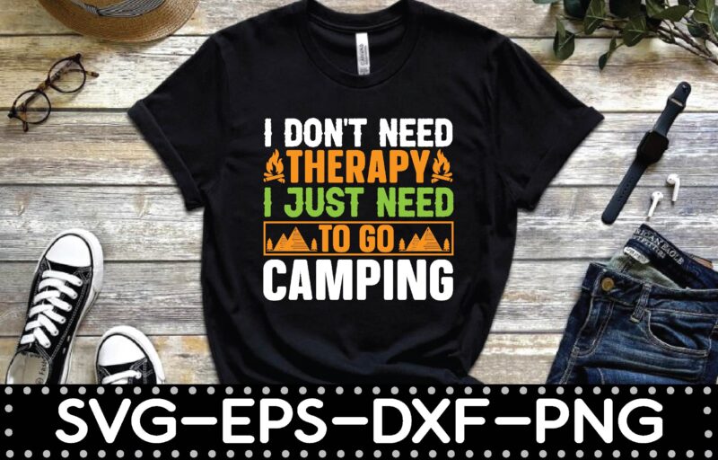 i don’t need therapy i just need to go camping