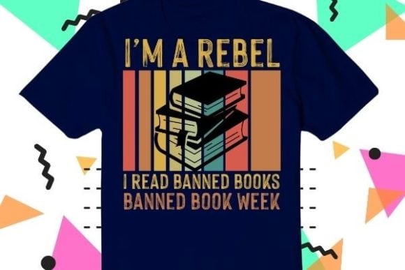 I'm a Rebel I Read Banned Books Design