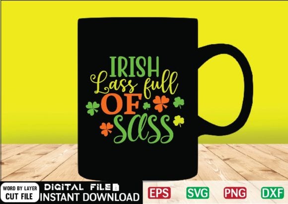 Irish Lass Full of Sass Svg Design , drinking, funny, Funny Irish, funny st patricks, green, Green St Patricks Day, happy st patricks, Happy St.Patrick's Day, ireland, irish, leprechaun, Little
